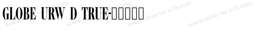 Globe URW D True字体转换